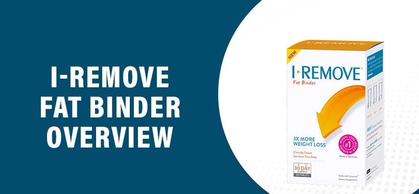 I-Remove Fat Binder Reviews: A Comprehensive Guide to Weight Management Supplements