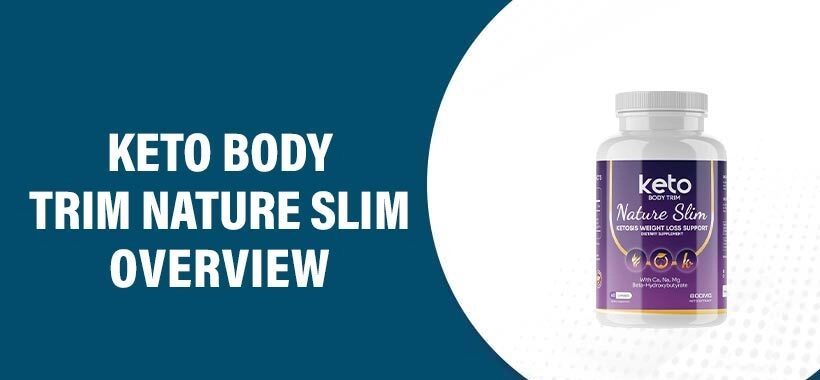 Keto Body Trim Nature Slim Reviews & The Superior Benefits of Hunger Switch