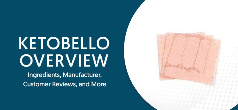 KetoBello Patch Reviews - An In-Depth Look at Weight Management
