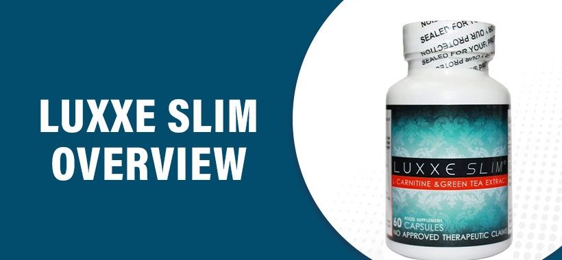 Luxxe Slim Reviews: Does This Weight Loss Supplement Truly Deliver on Its Promises?