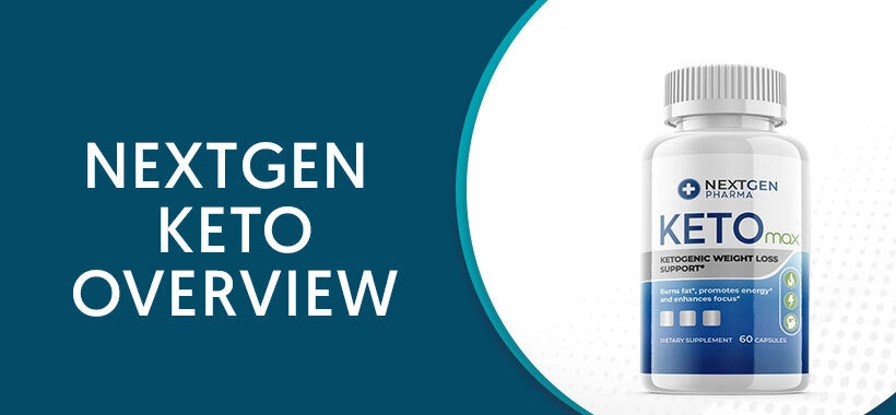 Nextgen Keto Reviews – A Comprehensive Look and Comparison