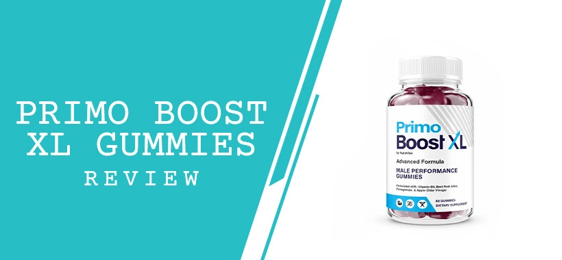 Primo Boost XL Gummies Review: Finding the Right Support for Male Vitality and Weight Loss