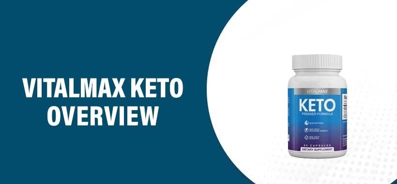 Vitalmax Keto Reviews: An Insightful Analysis on Weight Loss Supplements